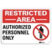 Restricted Area: Authorized Personnel Only Signs