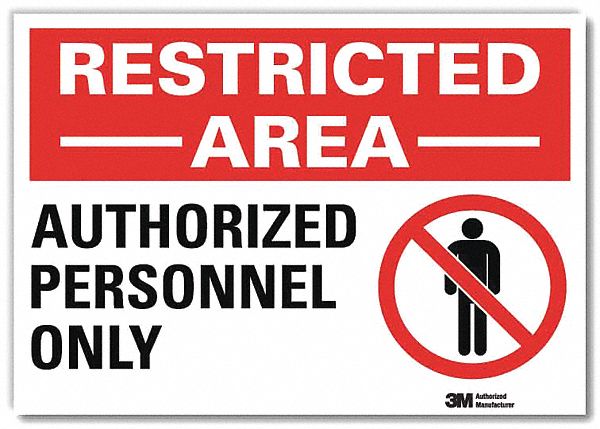 ADMITTANCE SIGN, REFLECTIVE SHEETING, ADHESIVE MOUNT, 10 IN X 14 IN NOMINAL SIGN SIZE, AUTHORIZED PERSONNEL ONLY