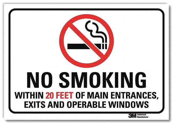 NO SMOKING SIGN, REFLECTIVE SHEETING, ADHESIVE, 5X7 IN, NO SMOKING WITHIN 20 FEET OF MAIN ENTRANCES, EXITS & OPERABLE...