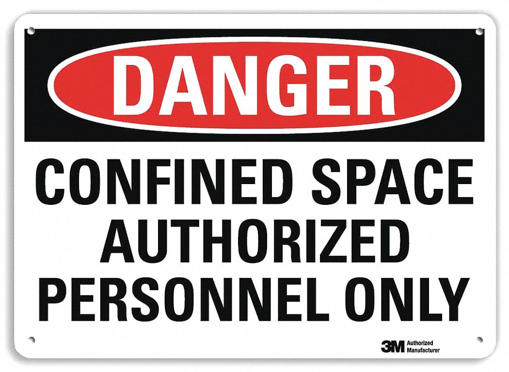 DANGER SIGN, ALUMINUM, HOLE MOUNT, 10 X 14IN NOMINAL SIGN SIZE, ENGINEER GRADE, CONFINED SPACE AUTHORIZED PERSONNEL ONLY