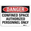 Danger: Confined Space Authorized Personnel Only Signs