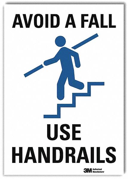 SAFETY SIGN, REFLECTIVE SHEETING, ADHESIVE MOUNT, 7 IN X 5 IN NOMINAL SIGN SIZE, AVOID A FALL USE HANDRAILS