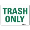 Trash Only Signs