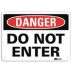 Danger: Do Not Enter Signs