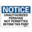 Notice: Unauthorized Persons Not Permitted Beyond This Point Signs