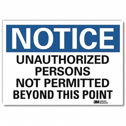 LYLE Notice Sign, Sign Format Traditional OSHA, Unauthorized Persons ...