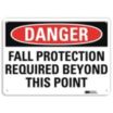 Danger: Fall Protection Required Beyond This Point Signs