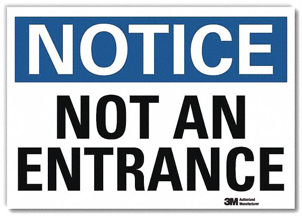 NOTICE SIGN, REFLECTIVE SHEETING, ADHESIVE MOUNT, 5 IN X 7 IN NOMINAL SIGN SIZE, NOT AN ENTRANCE