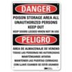 Danger/Peligro: Poison Storage Area All Unauthorized Persons Keep Out Keep Doors Locked When Not In Use/Area De Almacenaje De Veneno To Das Las Personas No Autorizadas Mantengase Afuera Mantener Las Puertas Cerradas Con Llave Cuando Se Esta Usando Signs