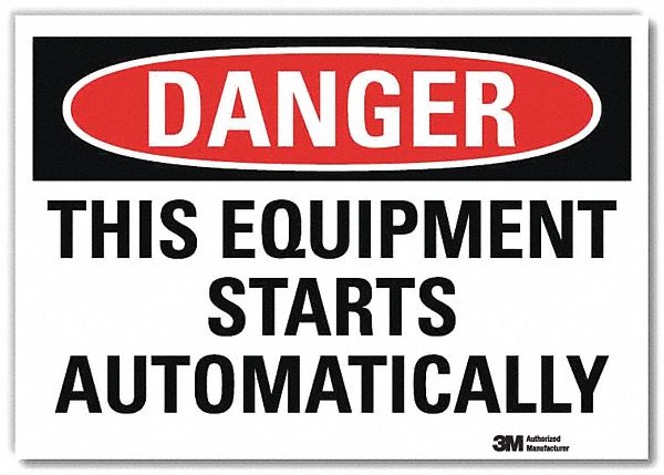 DANGER SIGN, REFLECTIVE SHEETING, ADHESIVE MOUNT, 10 IN X 14 IN NOMINAL SIGN SIZE, THIS EQUIPMENT STARTS AUTOMATICALLY