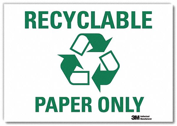 RECYCLING SIGN, REFLECTIVE SHEETING, ADHESIVE MOUNT, 7 IN X 10 IN NOMINAL SIGN SIZE, RECYCLABLE PAPER ONLY