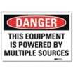 Danger: This Equipment Is Powered By Multiple Sources Signs