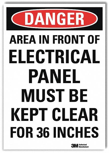 DANGER SIGN, REFLECTIVE SHEETING, ADHESIVE, 10X7 IN, AREA IN FRONT OF ELECTRICAL PANEL MUST BE KEPT CLEAR FOR 36 INCHES