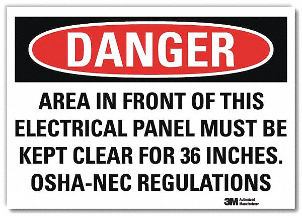 DANGER SIGN, REFLECTIVE SHEETING, ADHESIVE MOUNT, 7X10 IN, AREA IN FRONT OF THIS ELECTRICAL PANEL MUST BE KEPT CLEAR...