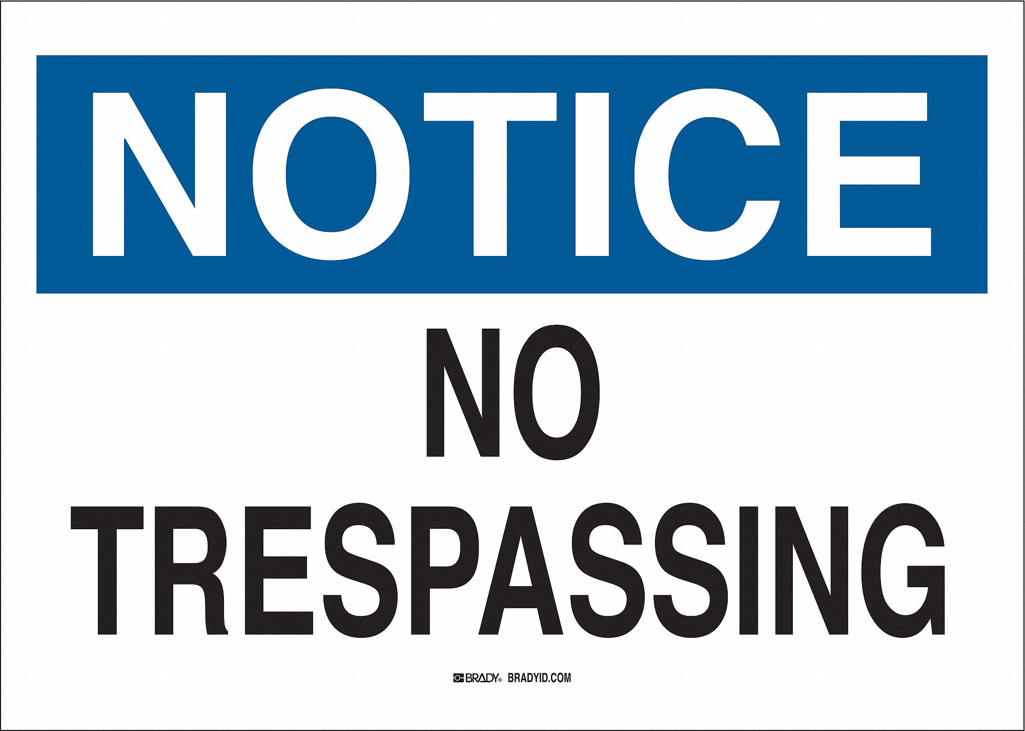 NOTICE SIGN, PLASTIC, RECTANGLE, ENGLISH, NOT RETROREFLECTIVE GRADE, 10 X 14 IN