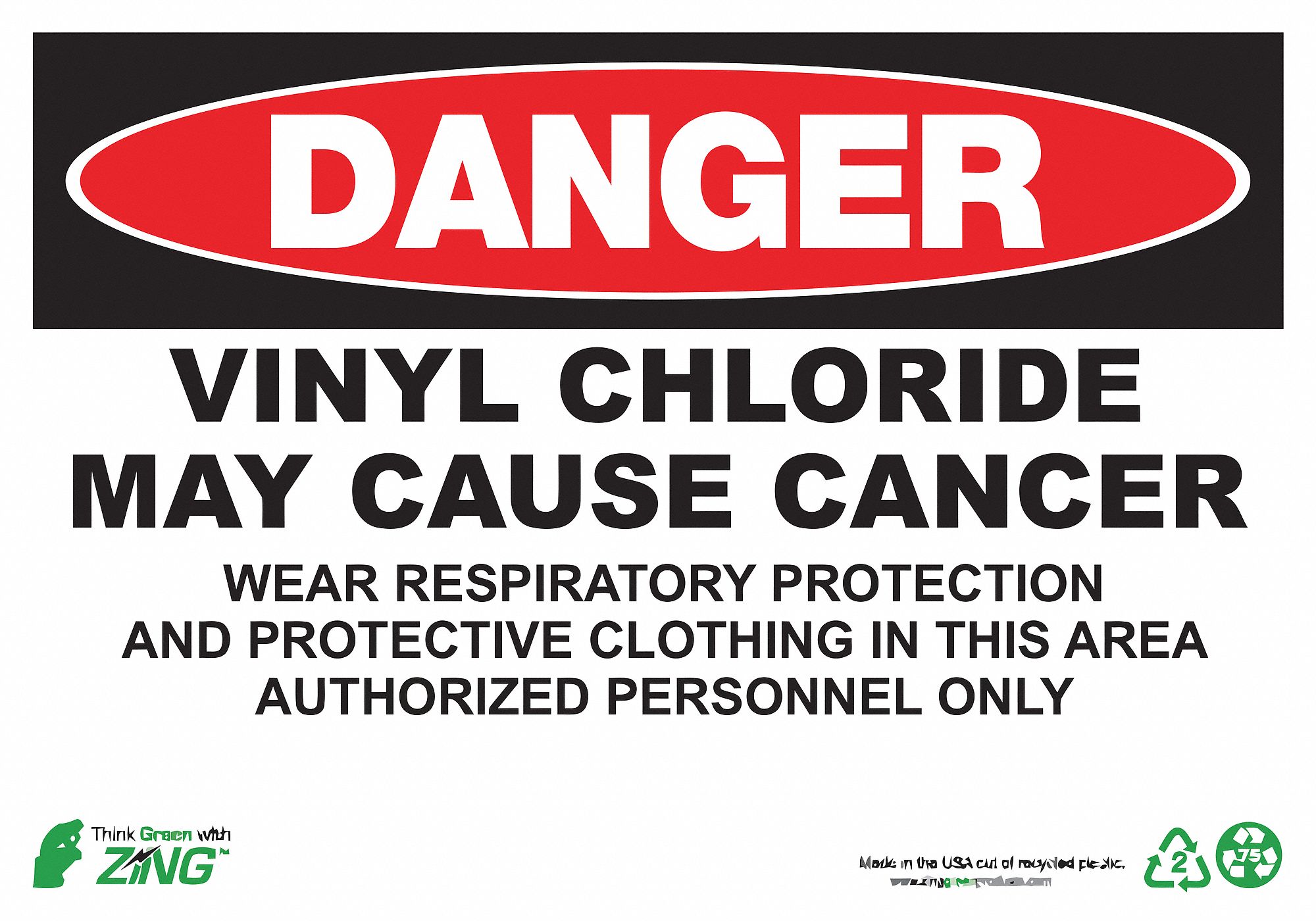 DANGER SIGN, PLASTIC, VINYL CHLORIDE MAY CAUSE CANCER, HEADER DANGER, RECTANGLE, 10 IN H, SURFACE MOUNT, WHITE/BLACK/RED