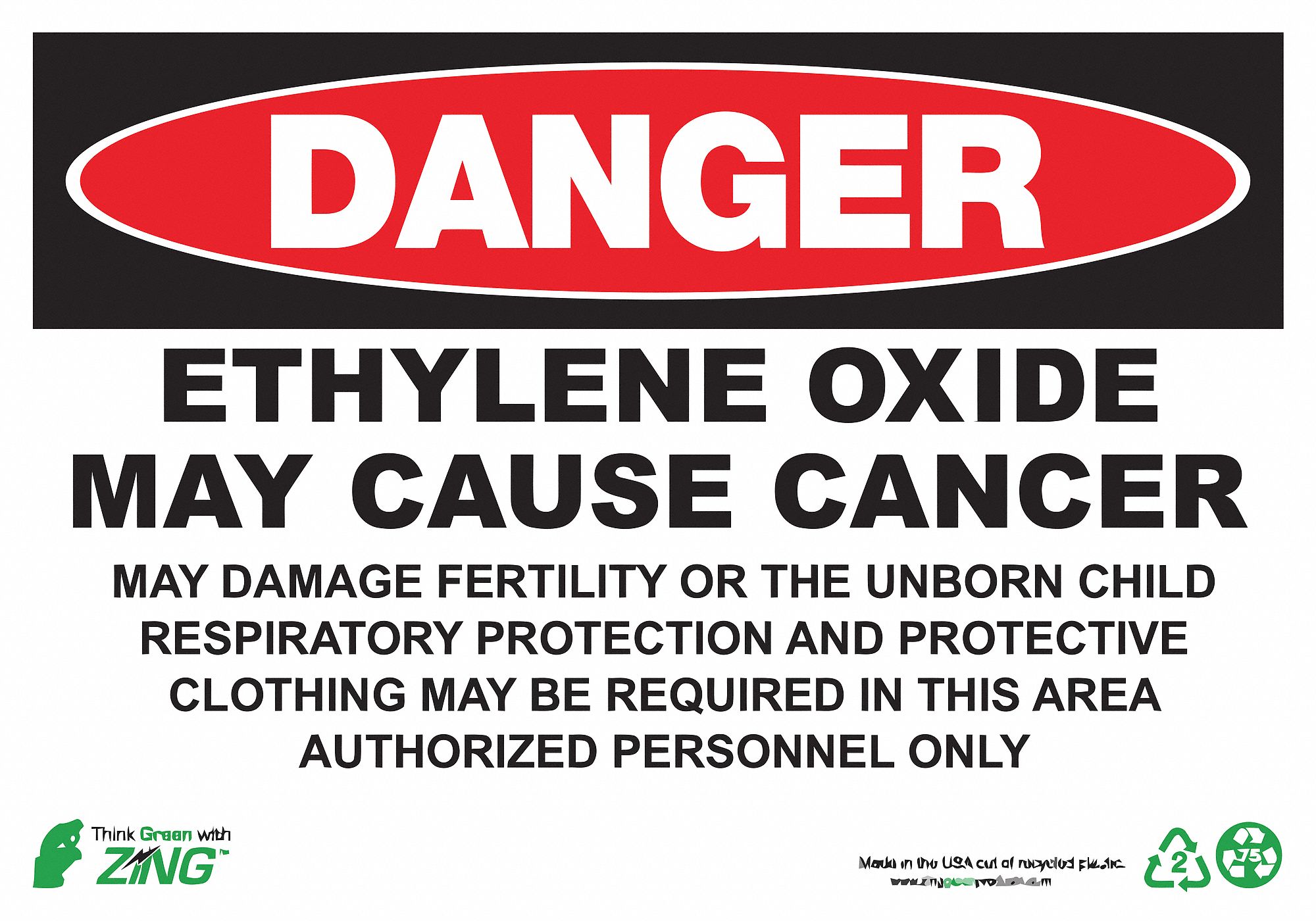 DANGER SIGN, PLASTIC, ETHYLENE OXIDE MAY CAUSE CANCER, HEADER DANGER, RECTANGLE, 10 IN H, SURFACE MOUNT, WHITE/BLACK/RED