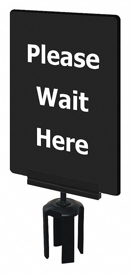 TENSATOR ACRYLIC SIGN, PLEASE WAIT HERE, POST BRACKET, BLACK, 7 X 11 IN ...