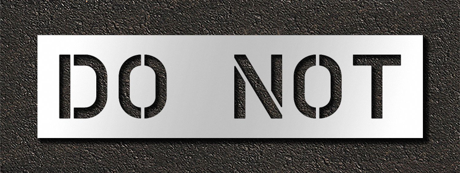 Individual Stencil: Do Not, 0.063 in Thick, 16 in Overall Ht, 60 in Overall Wd, Highway Gothic
