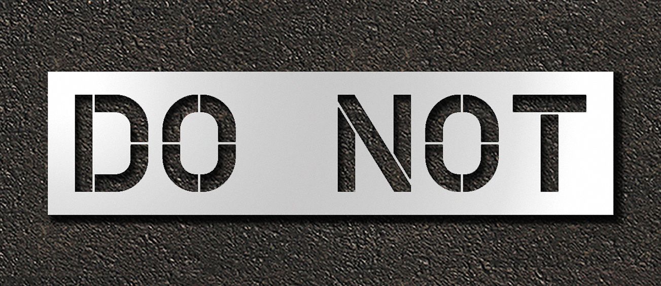 Individual Stencil: Do Not, 0.06 in Thick, 18 in Overall Ht, 71 in Overall Wd, Highway Gothic