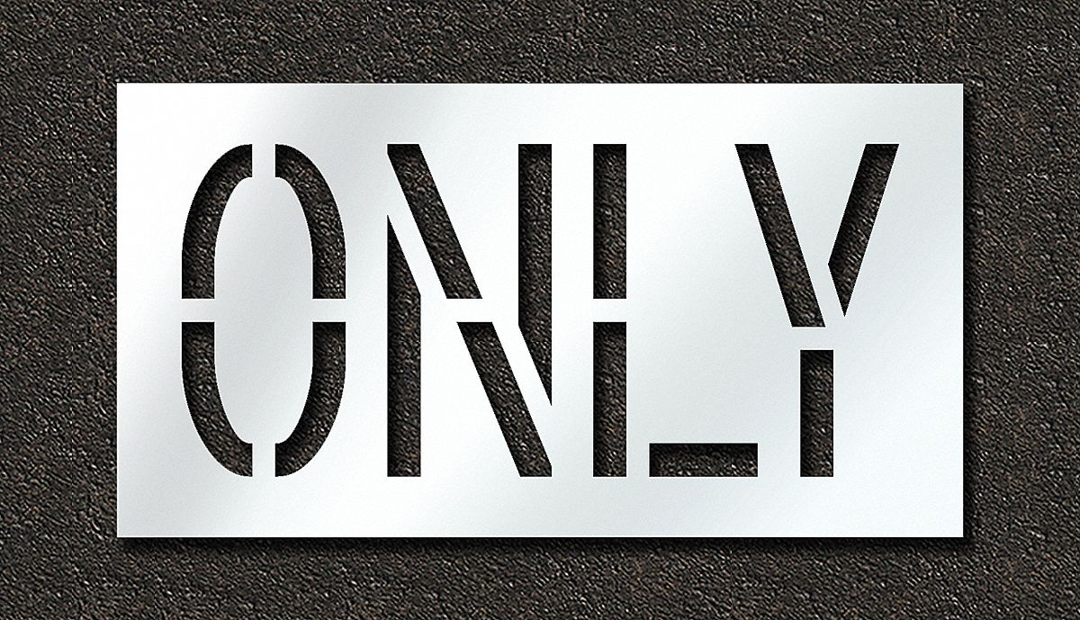Individual Stencil: Only, 0.06 in Thick, 24 in Overall Ht, 45 in Overall Wd, Highway Gothic, Message