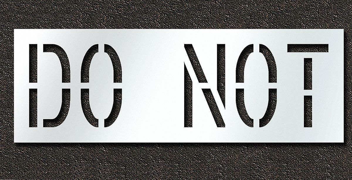 Individual Stencil: Do Not, 0.06 in Thick, 24 in Overall Ht, 70 in Overall Wd, Highway Gothic