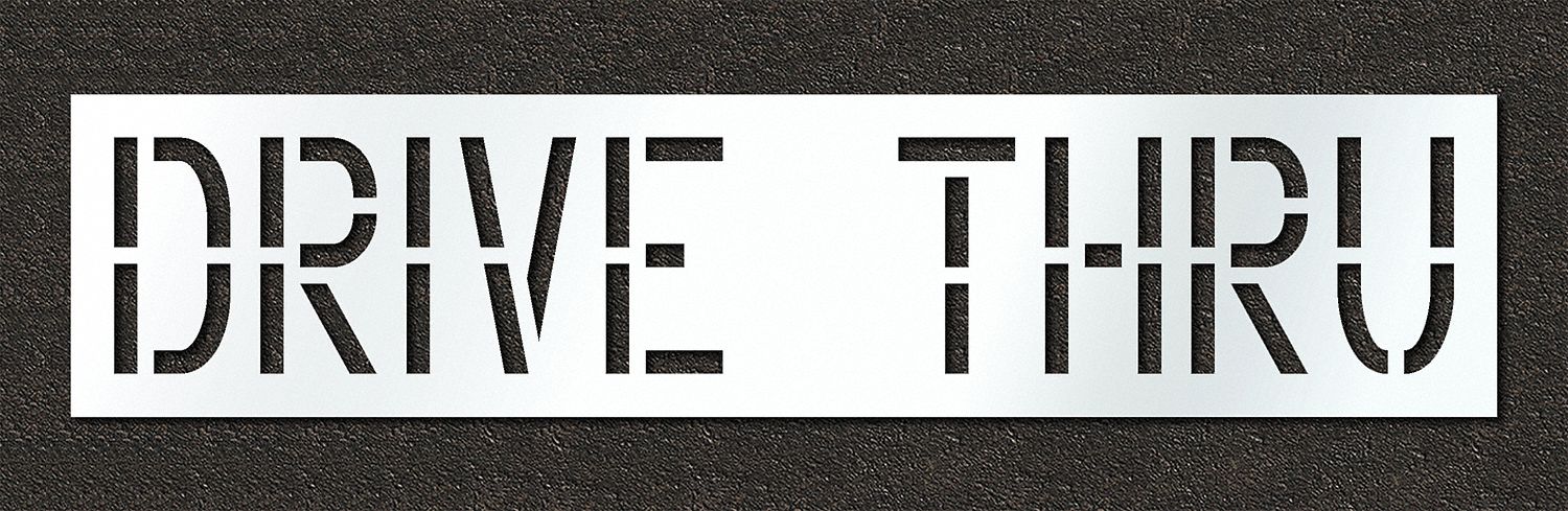 Individual Stencil: Drive Thru, 0.06 in Thick, 24 in Overall Ht, 107 in Overall Wd, Highway Gothic