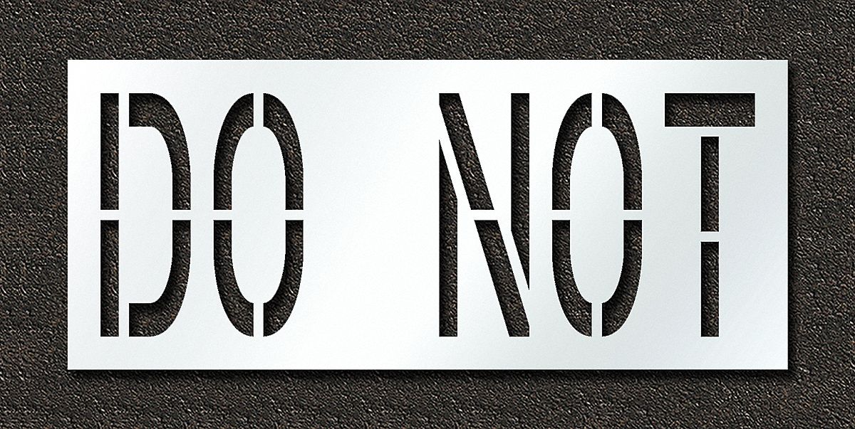 Individual Stencil: Do Not, 0.063 in Thick, 30 in Overall Ht, 70 in Overall Wd, Highway Gothic