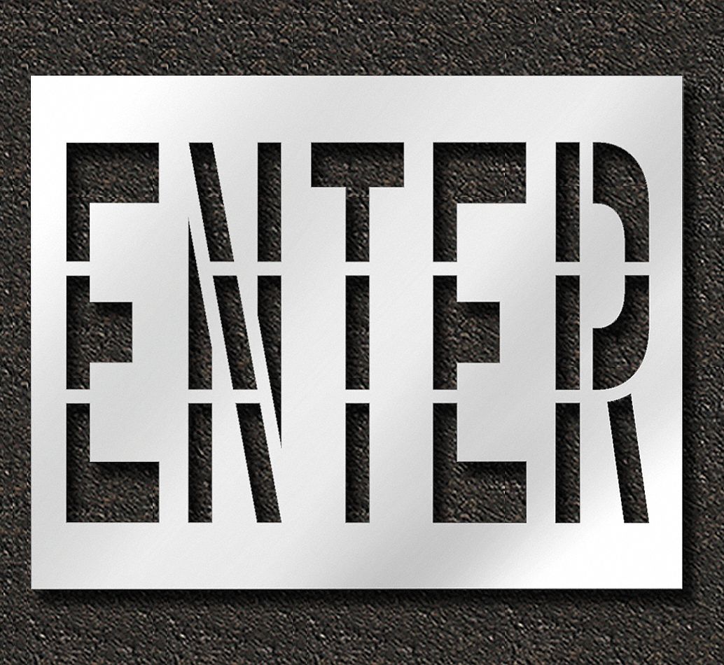 Individual Stencil: Enter, 0.063 in Thick, 48 in Overall Ht, 61 in Overall Wd, Highway Gothic