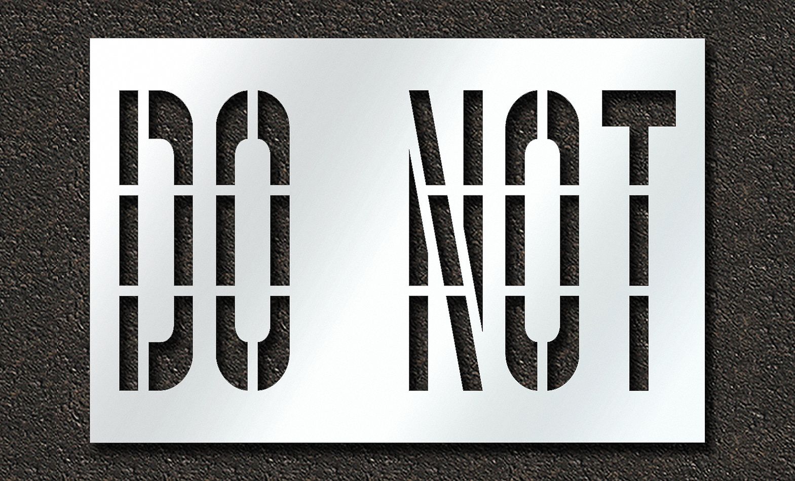 Individual Stencil: Do Not, 0.063 in Thick, 48 in Overall Ht, 73 in Overall Wd, Highway Gothic