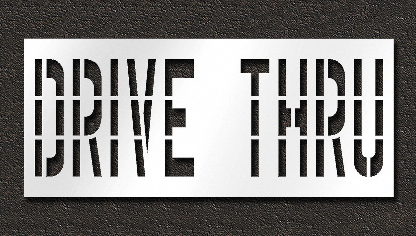 Individual Stencil: Drive Thru, 0.063 in Thick, 48 in Overall Ht, 112 in Overall Wd, Highway Gothic