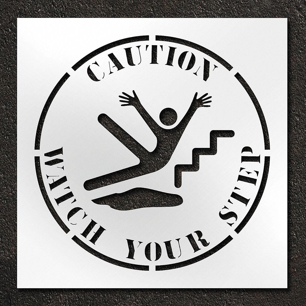 Individual Stencil: Caution Watch Your Step, 42 in x 42 in Message Size (WxH), Polyethylene