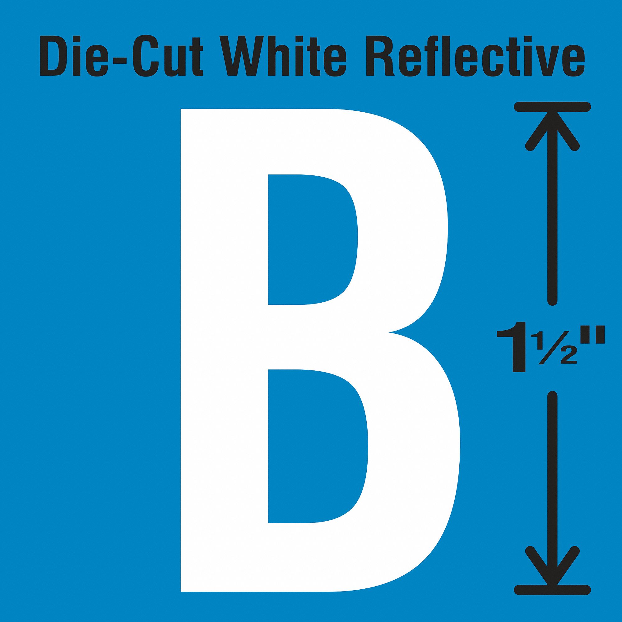 Letter Label: 1 1/2 in Character Ht, Indoor/Outdoor, Engineer-Grade Retroreflective, Gothic, B, 5 PK