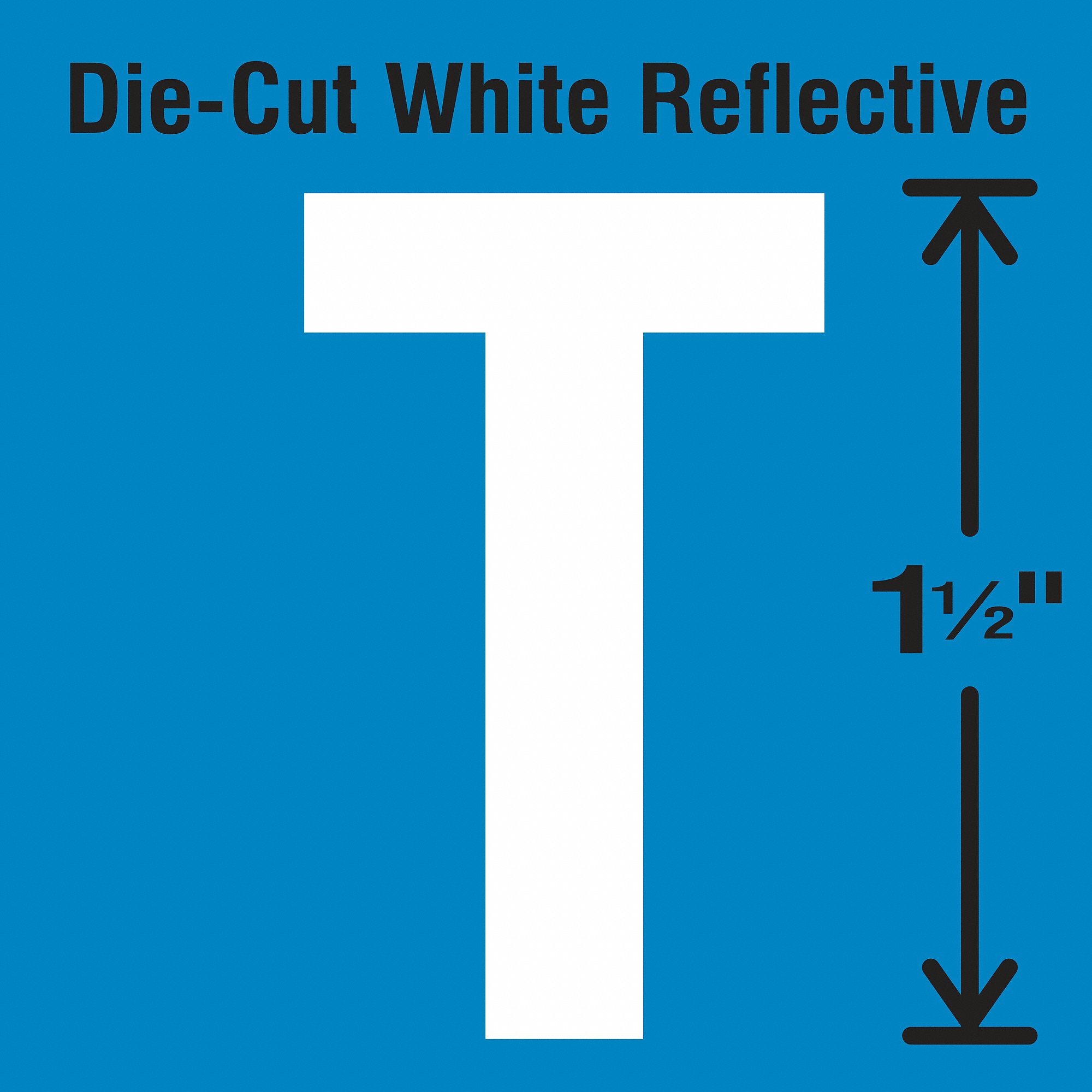 Letter Label: 1 1/2 in Character Ht, Indoor/Outdoor, Engineer-Grade Retroreflective, Gothic, T, 5 PK