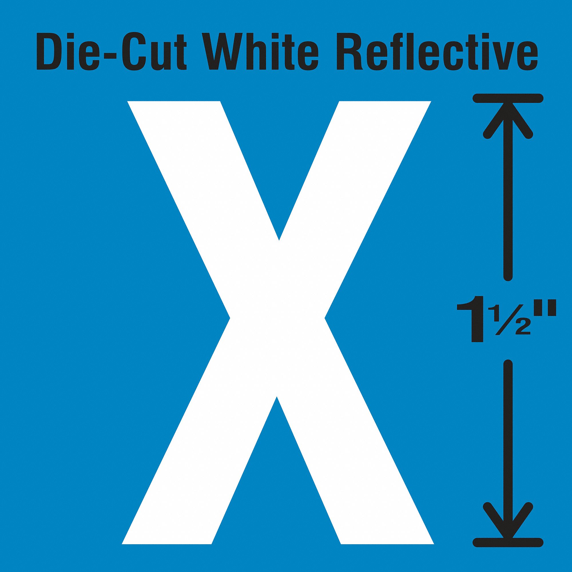 Letter Label: 1 1/2 in Character Ht, Indoor/Outdoor, Engineer-Grade Retroreflective, Gothic, X, 5 PK