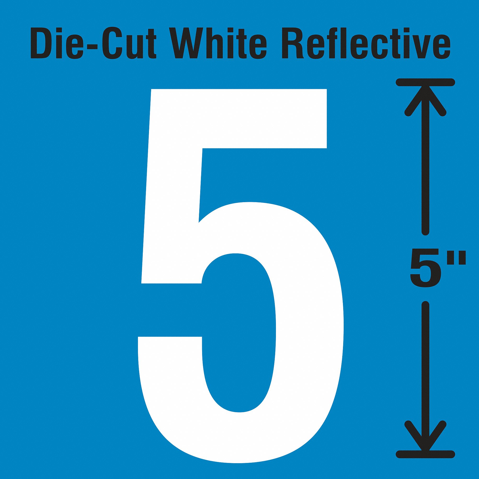 Number Label: 5 in Character Ht, Indoor/Outdoor, Engineer-Grade Retroreflective, Gothic, White, 5 PK