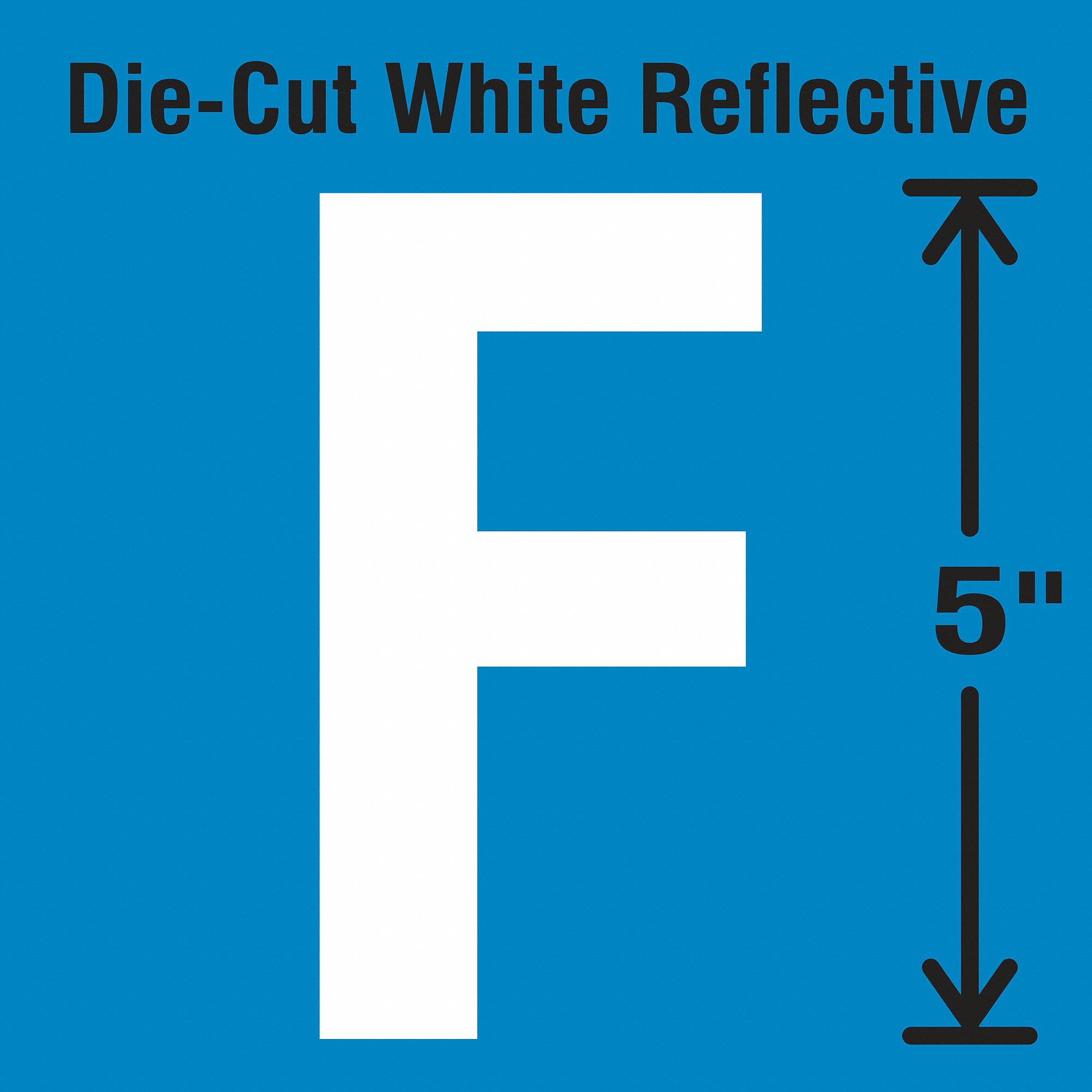 Letter Label: 5 in Character Ht, Indoor/Outdoor, Engineer-Grade Retroreflective, Gothic, White, 5 PK