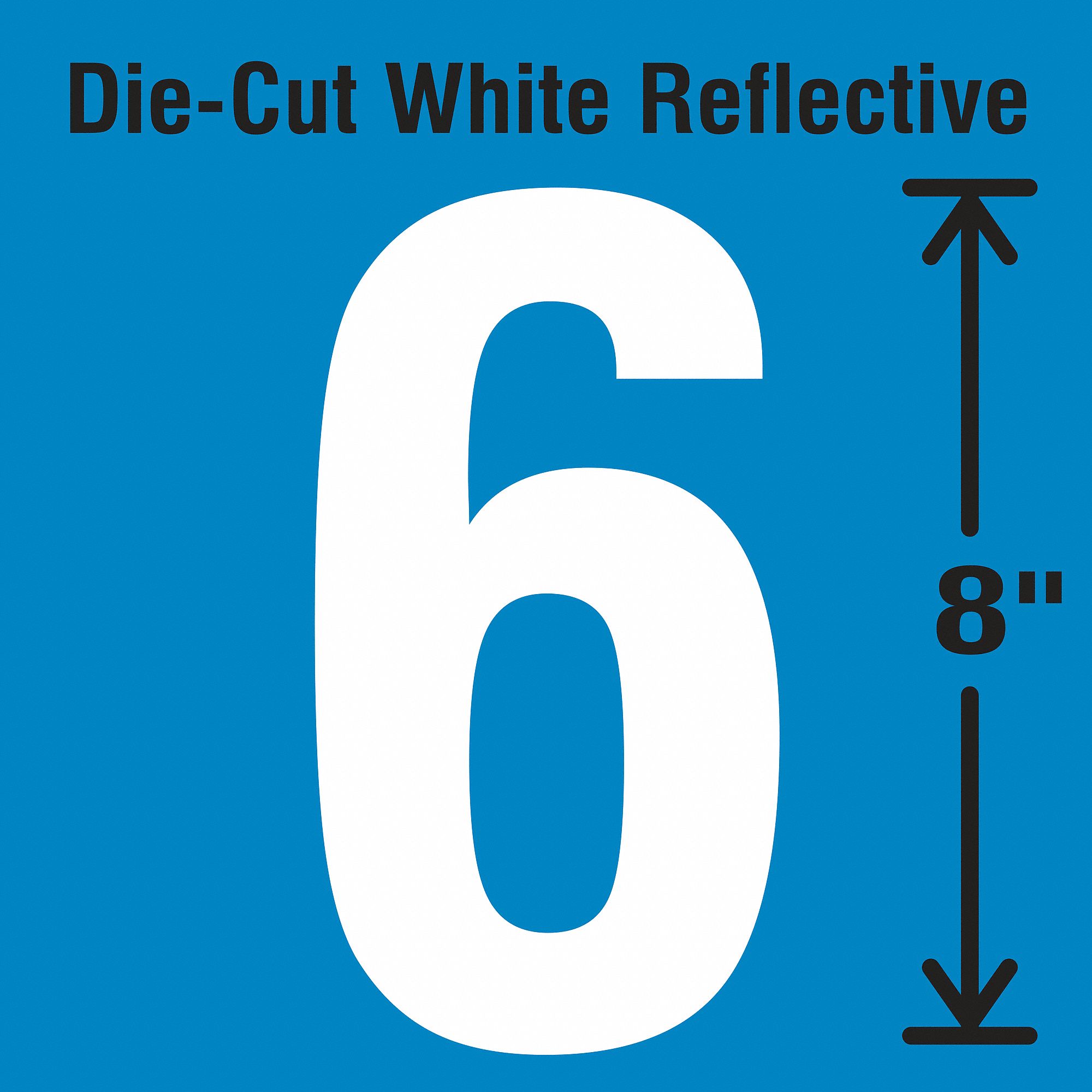 Number Label: 8 in Character Ht, Indoor/Outdoor, Engineer-Grade Retroreflective, Gothic, White