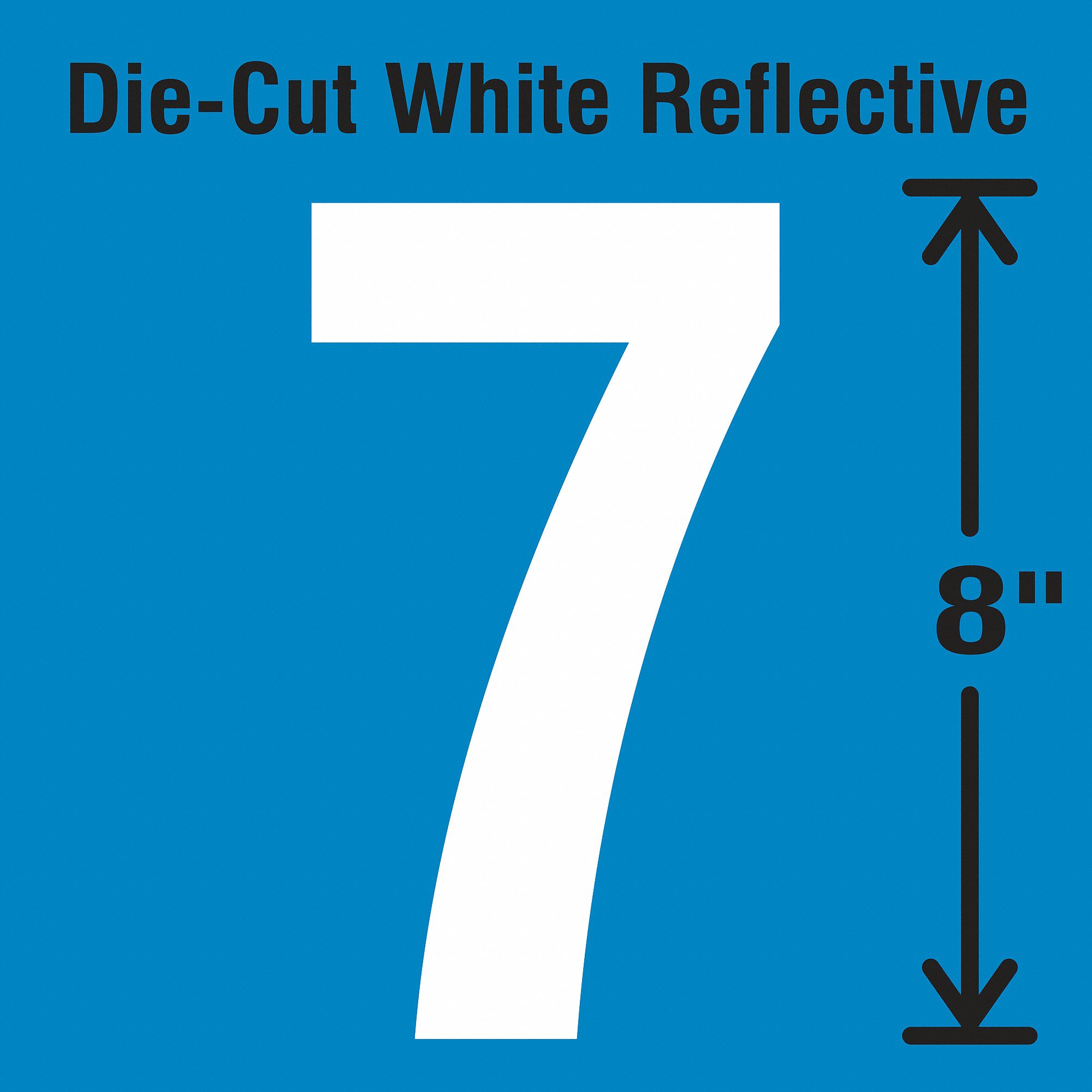 Number Label: 8 in Character Ht, Indoor/Outdoor, Engineer-Grade Retroreflective, Gothic, White, 7
