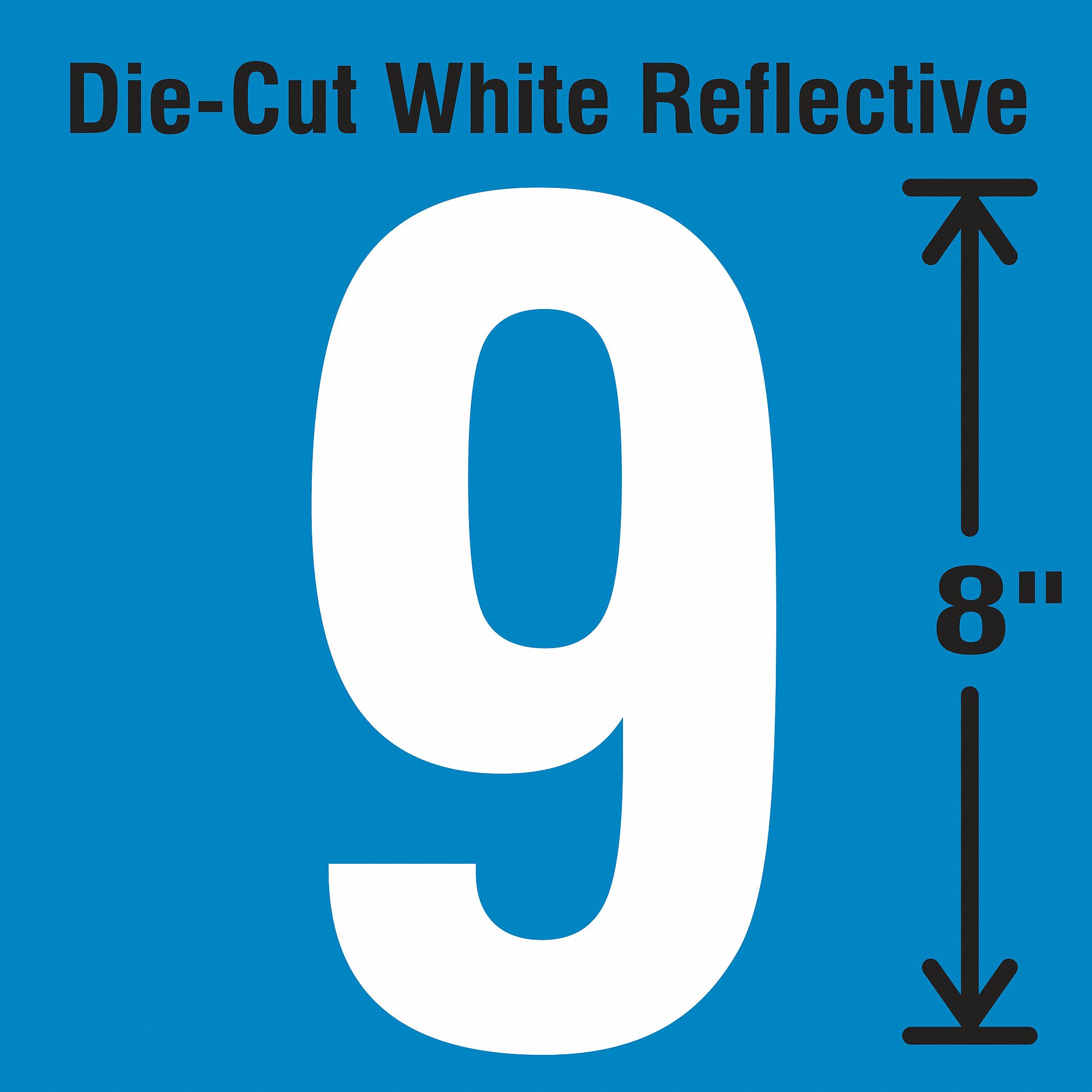 Number Label: 8 in Character Ht, Indoor/Outdoor, Engineer-Grade Retroreflective, Gothic, White