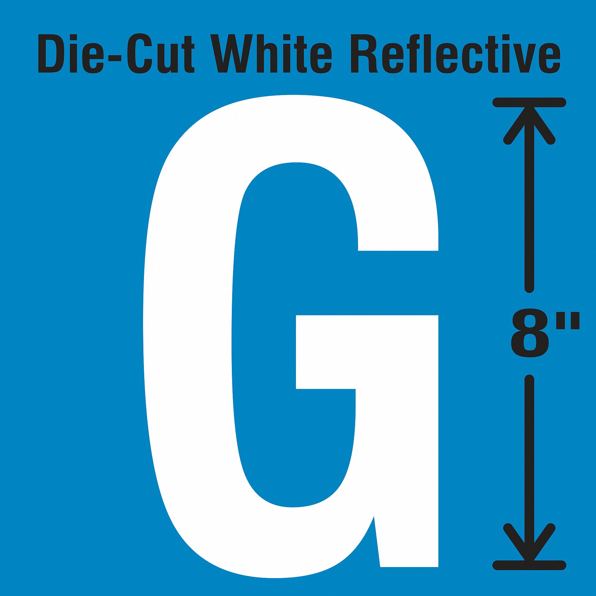 Letter Label: 8 in Character Ht, Indoor/Outdoor, Engineer-Grade Retroreflective, Gothic, White, G