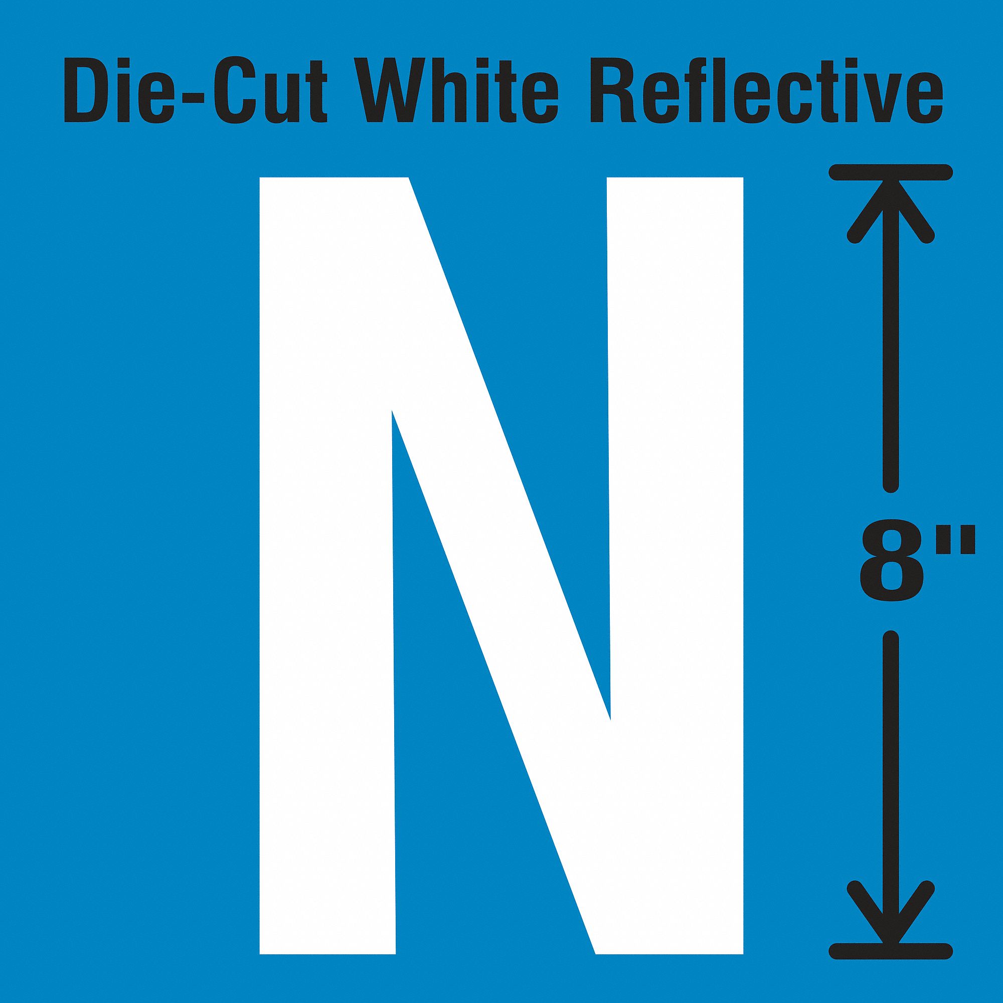 Letter Label: 8 in Character Ht, Indoor/Outdoor, Engineer-Grade Retroreflective, Gothic, White