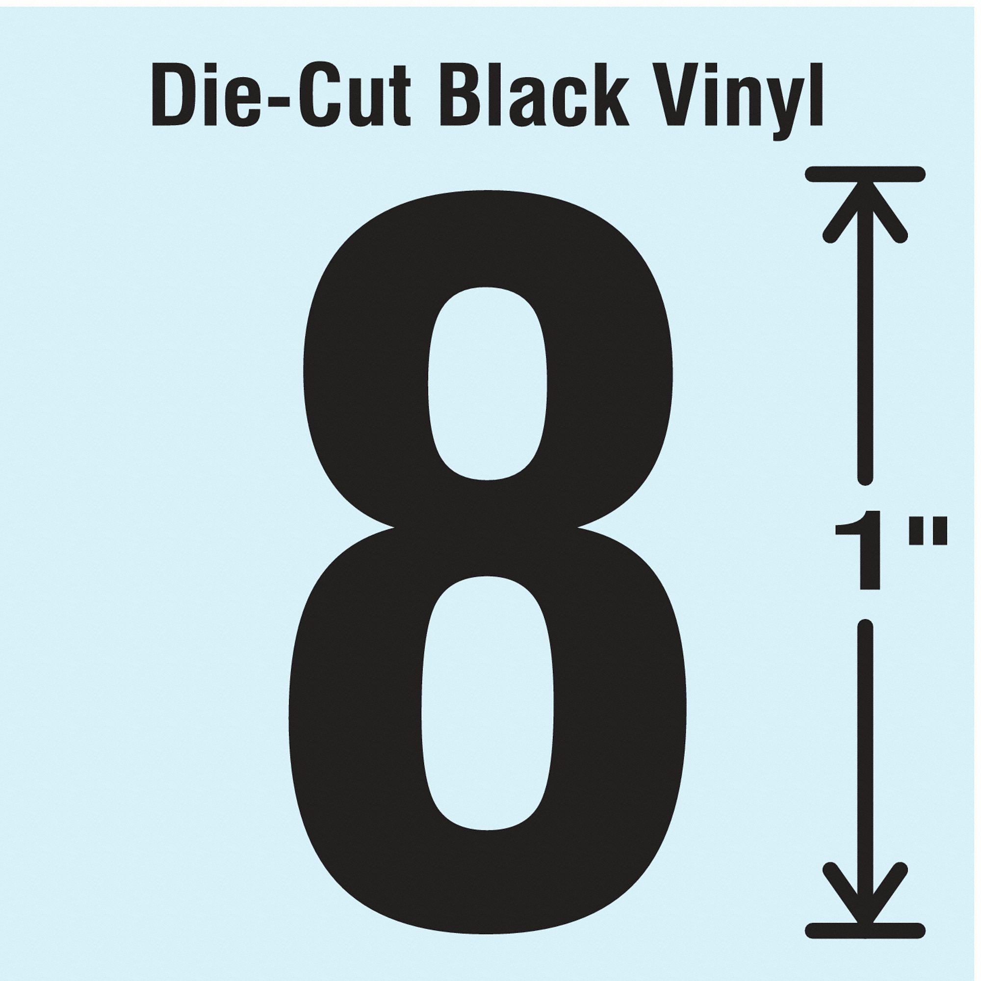 Number Label: 1 in Character Ht, Indoor/Outdoor, Non-Reflective, Gothic, Black, 8, Die Cut, 10 PK