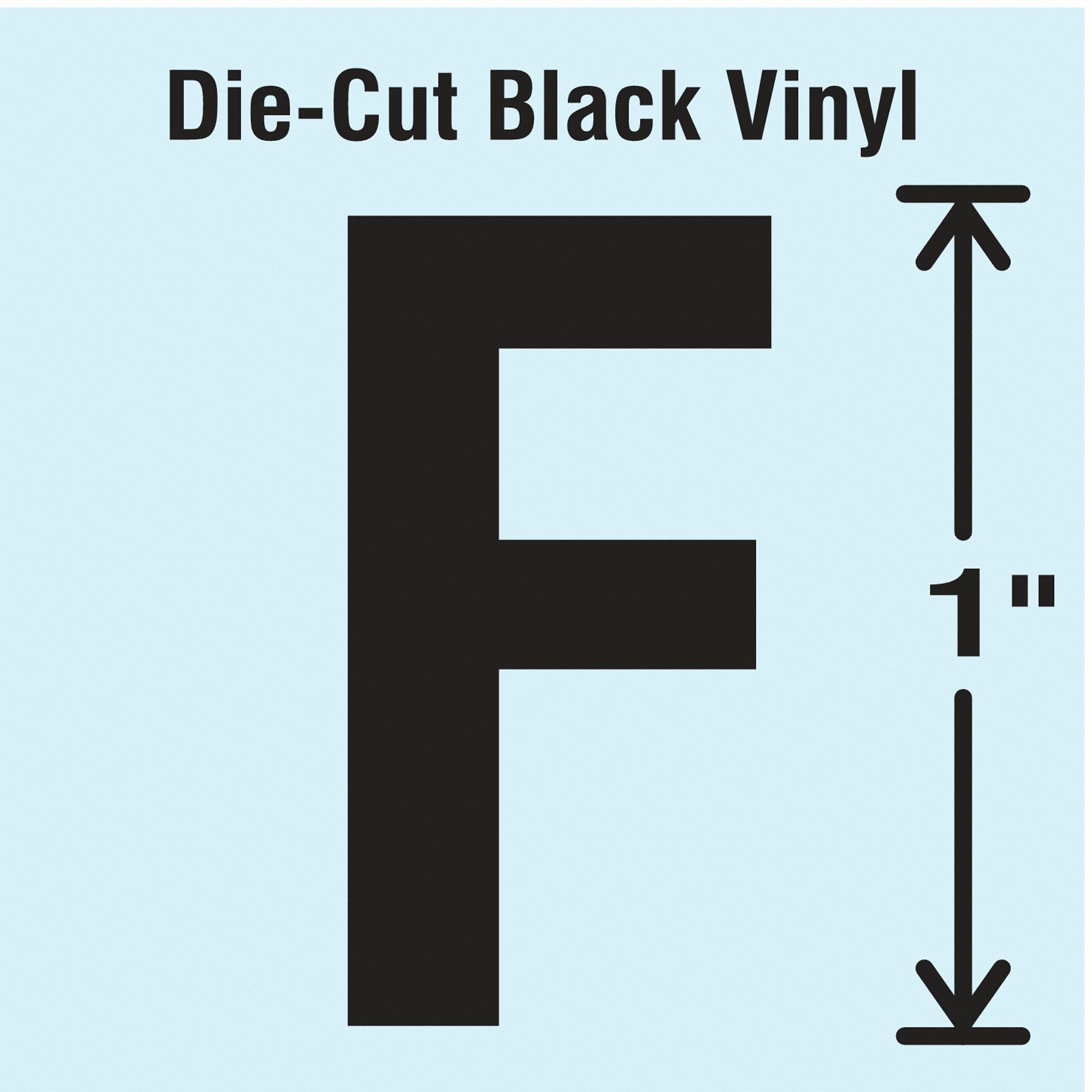 Letter Label: 1 in Character Ht, Indoor/Outdoor, Non-Reflective, Gothic, Black, F, Die Cut, 10 PK