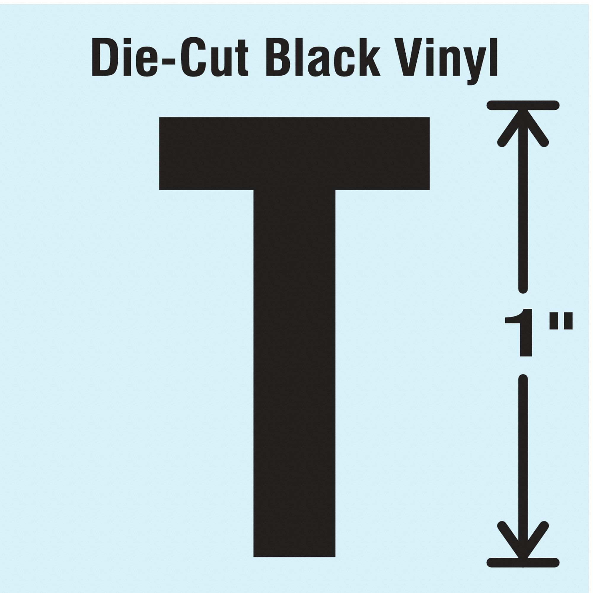 Letter Label: 1 in Character Ht, Indoor/Outdoor, Non-Reflective, Gothic, Black, T, Die Cut, 10 PK