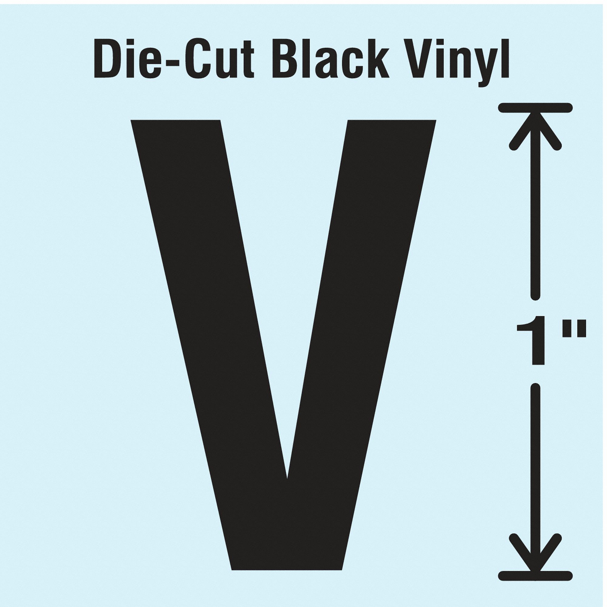 Letter Label: 1 in Character Ht, Indoor/Outdoor, Non-Reflective, Gothic, Black, V, Die Cut, 10 PK