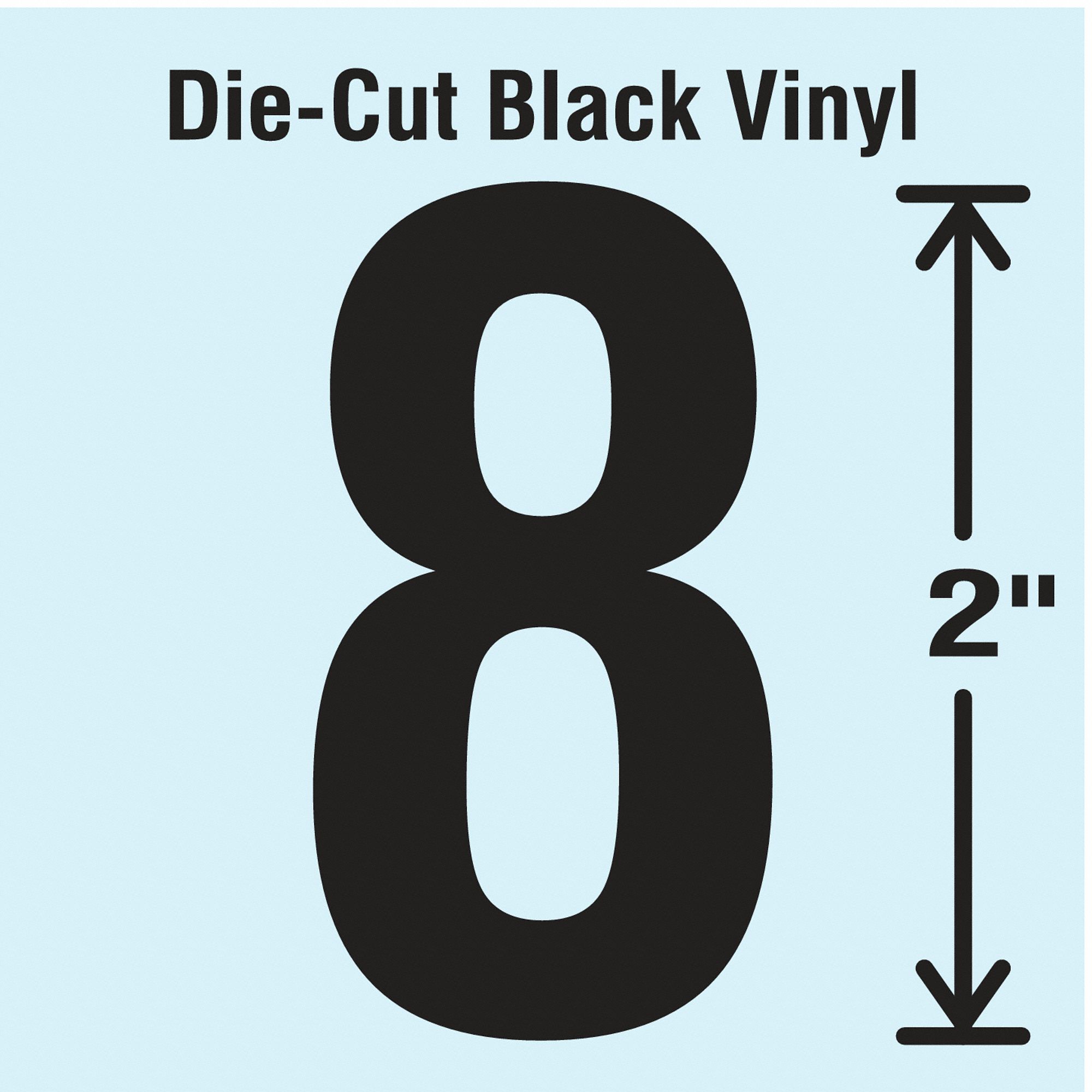 Number Label: 2 in Character Ht, Indoor/Outdoor, Non-Reflective, Gothic, Black, 8, Die Cut, 10 PK