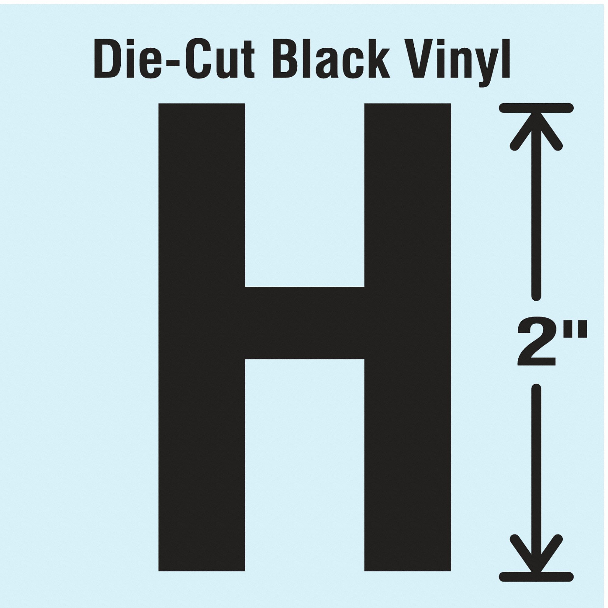Letter Label: 2 in Character Ht, Indoor/Outdoor, Non-Reflective, Gothic, Black, H, Die Cut, 10 PK