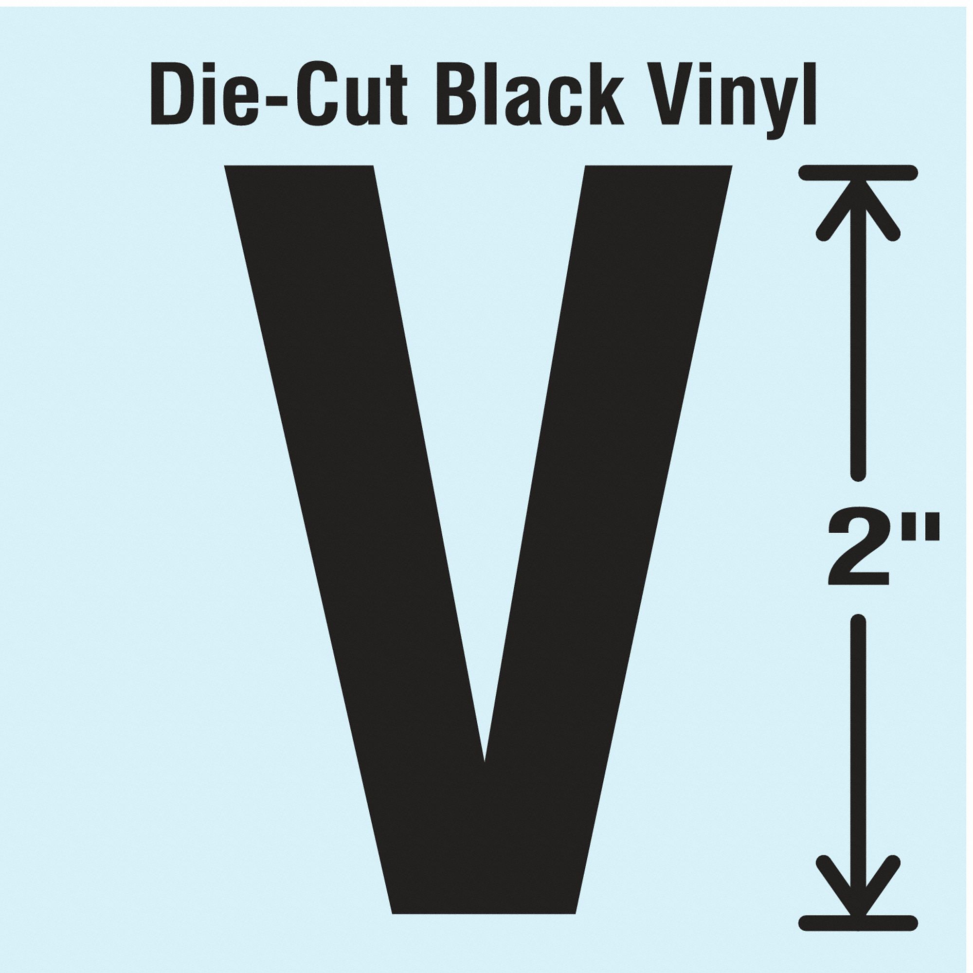 Letter Label: 2 in Character Ht, Indoor/Outdoor, Non-Reflective, Gothic, Black, V, Die Cut, 10 PK