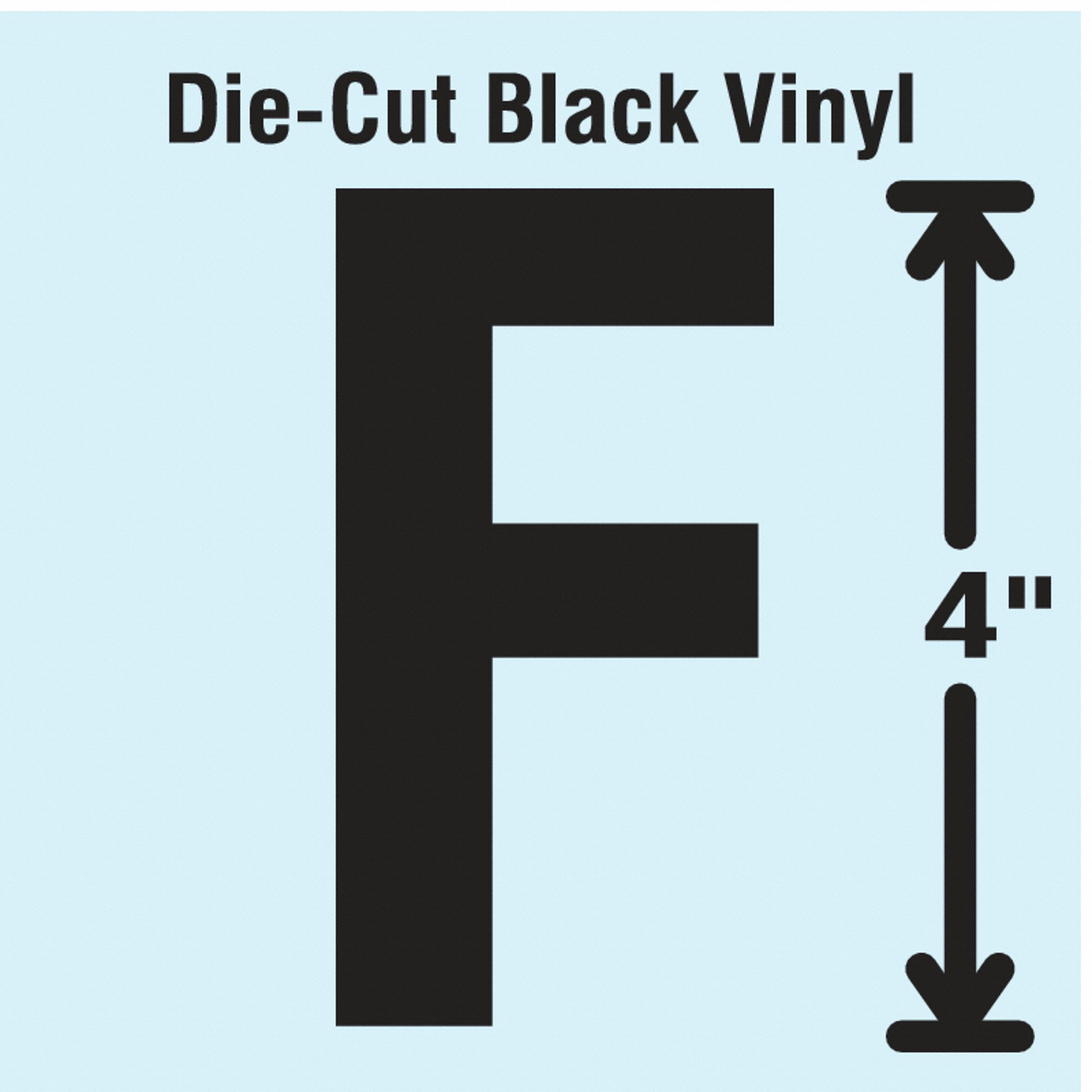 Letter Label: 4 in Character Ht, Indoor/Outdoor, Non-Reflective, Gothic, Black, F, Die Cut, 10 PK